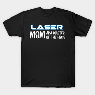 Laser Mom T-Shirt